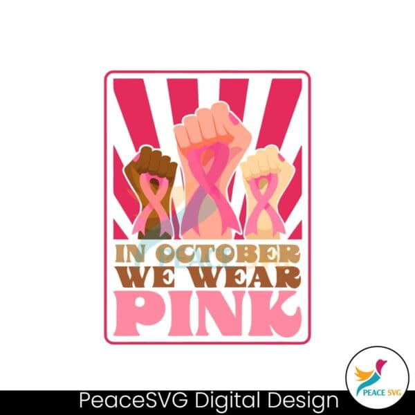 retro-vintage-in-october-we-wear-pink-raised-fist-svg