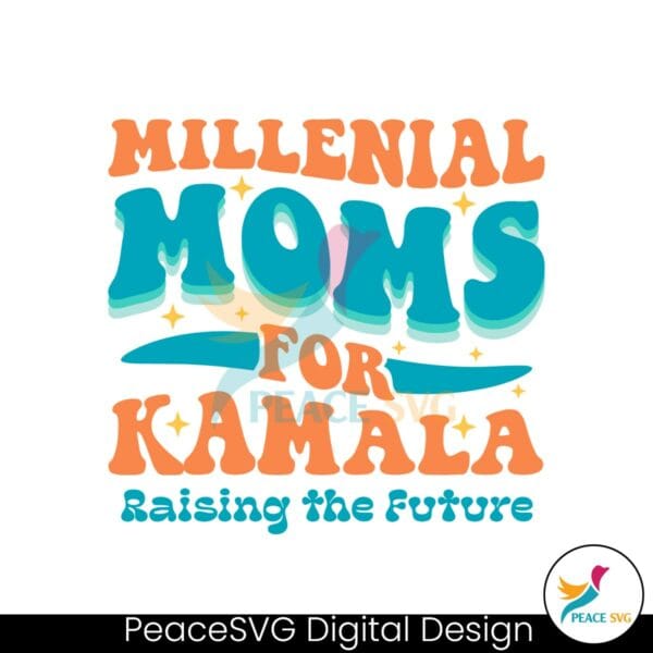 millennial-moms-for-kamala-raising-the-future-svg