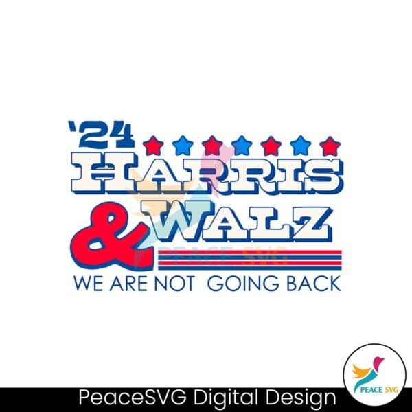 vintage-harris-and-walz-2024-we-are-not-going-back-svg