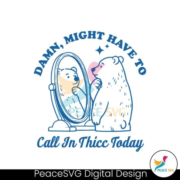 retro-vintage-damn-might-have-to-call-in-thicc-today-meme-svg