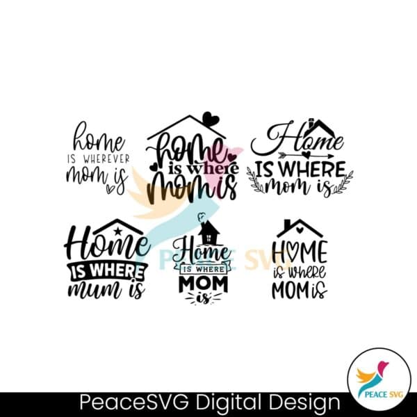 home-is-where-mom-is-svg-bundle