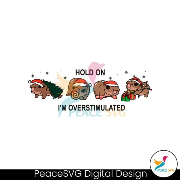 moo-deng-christmas-hold-on-im-overstimulated-svg