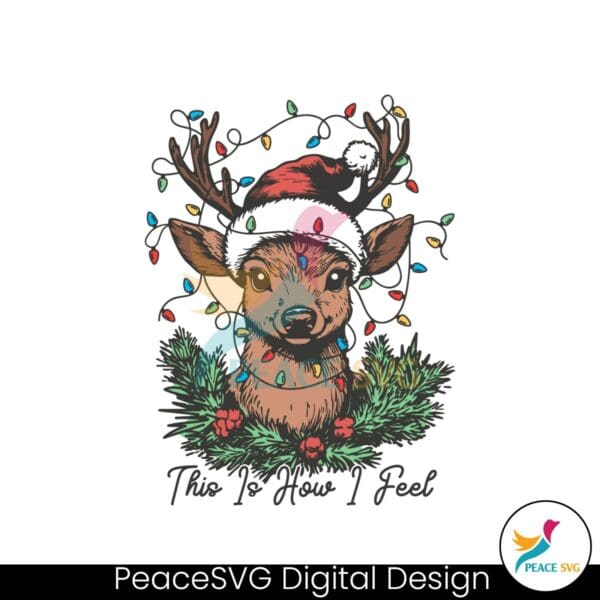 this-is-how-i-feel-reindeer-santa-hat-christmas-light-svg