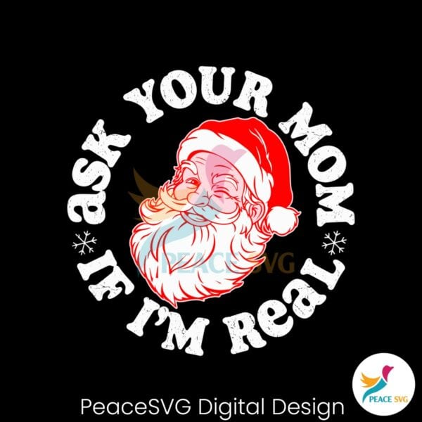 vintage-ask-your-mom-if-im-real-santa-head-svg