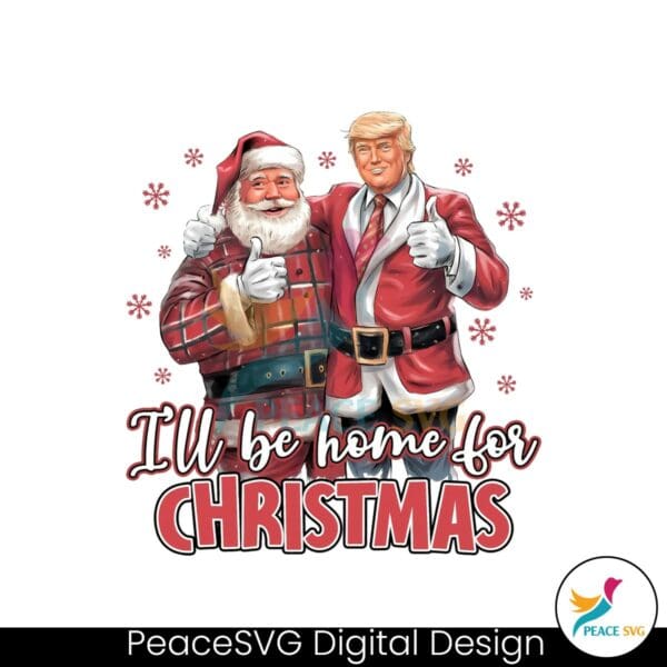 funny-christmas-santa-trump-i-will-be-home-for-christmas-png