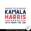 2024-kamala-harris-lets-finish-the-job-svg