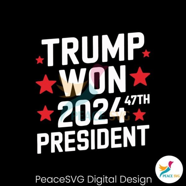 trump-won-2024-president-47th-of-white-house-svg