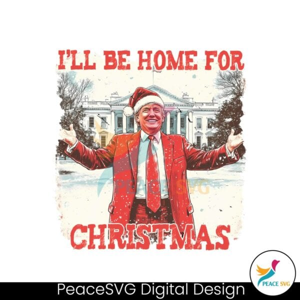 funny-christmas-trump-i-will-be-home-for-christmas-png