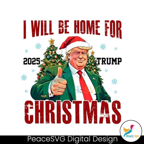 2025-trump-will-be-home-for-christmas-santa-hat-png