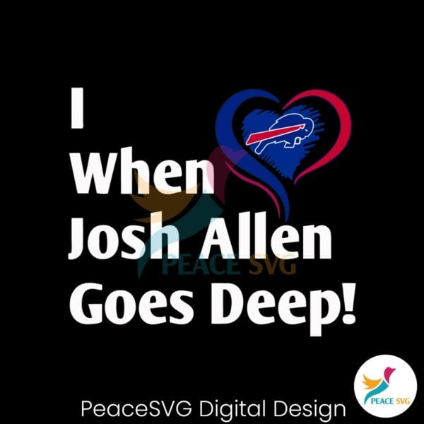 i-when-josh-allen-goes-deep-buffalo-bills-football-svg