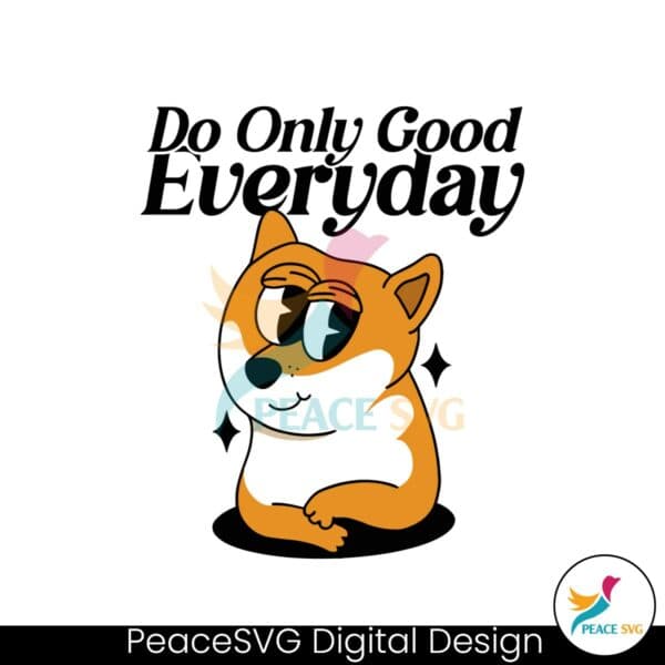 funny-doge-do-only-good-everyday-svg