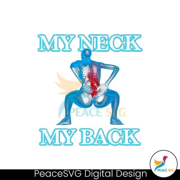 my-neck-my-back-funny-meme-png