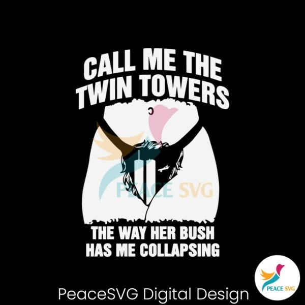 call-me-the-twin-towers-the-way-her-bush-svg