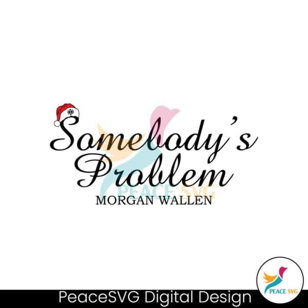 somebodys-problem-morgan-wallen-santa-hat-svg