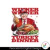 thankful-trump-won-2024-winner-winner-turkey-dinner-png