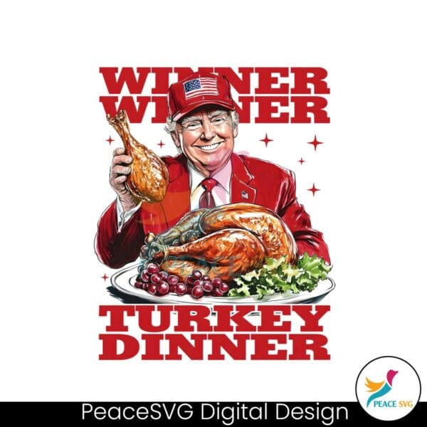 thankful-trump-won-2024-winner-winner-turkey-dinner-png