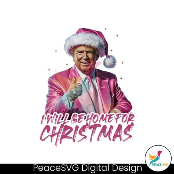 trump-i-will-be-home-for-christmas-pink-santa-hat-png