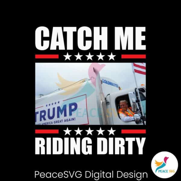 catch-me-riding-dirty-trump-garbage-truck-png