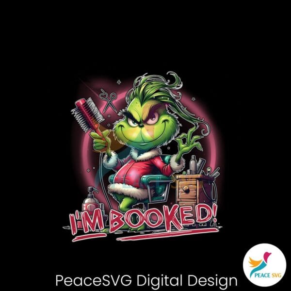 im-booked-grinch-christmas-hairstylist-png