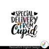 special-delivery-from-cupid-valentine-quotes-svg