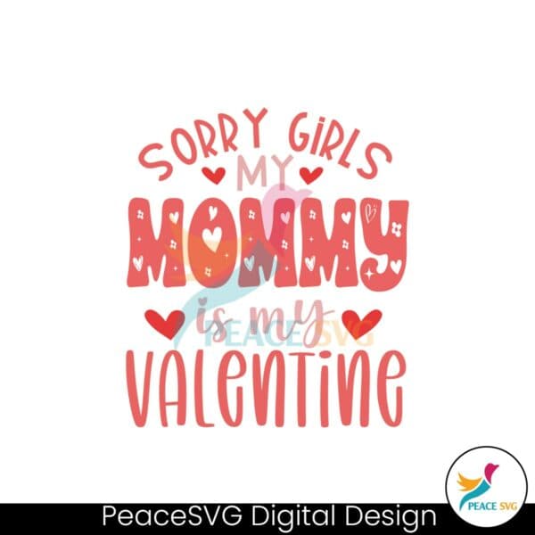 sorry-girls-mommy-is-my-valentines-day-mom-son-svg