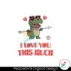 cute-dinosaur-i-love-you-this-much-valentines-day-trex-svg