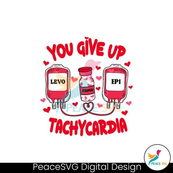 you-give-me-tachycardia-nurse-valentines-svg