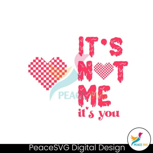 its-not-me-its-you-heart-valentines-day-svg