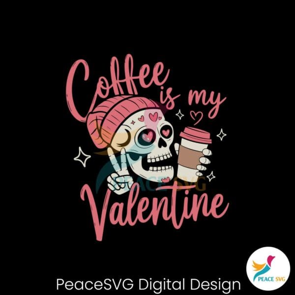 coffee-is-my-valentine-skeleton-svg