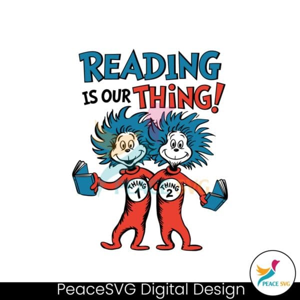 reading-is-our-thing-thing-1-thing-2-svg