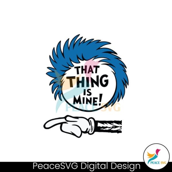 that-thing-is-mine-dr-seuss-svg