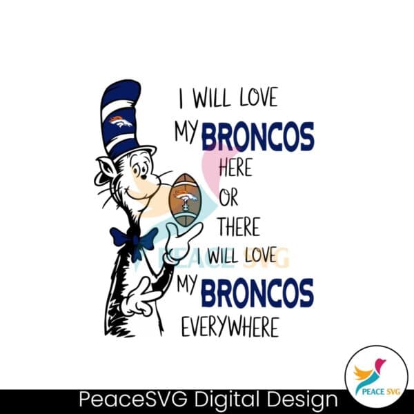 i-will-love-my-broncos-here-or-there-svg