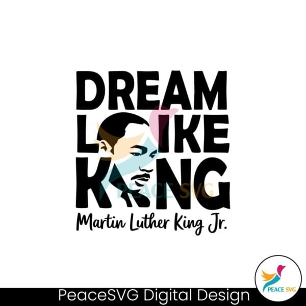 dream-like-king-martin-luther-king-jr-svg