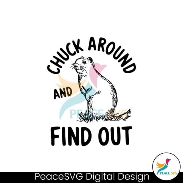 sarcastic-woodchuck-groundhog-chuck-around-and-find-out-svg