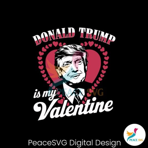 donald-trump-president-is-my-valentine-svg