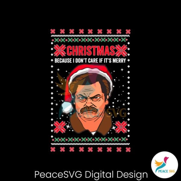 ron-swanson-i-dont-care-if-its-merry-ugly-christmas-svg