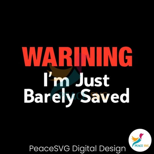 keith-foskey-warning-im-just-barely-saved-svg