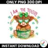 Happy St Patricks Day  I Am The Treasure Png