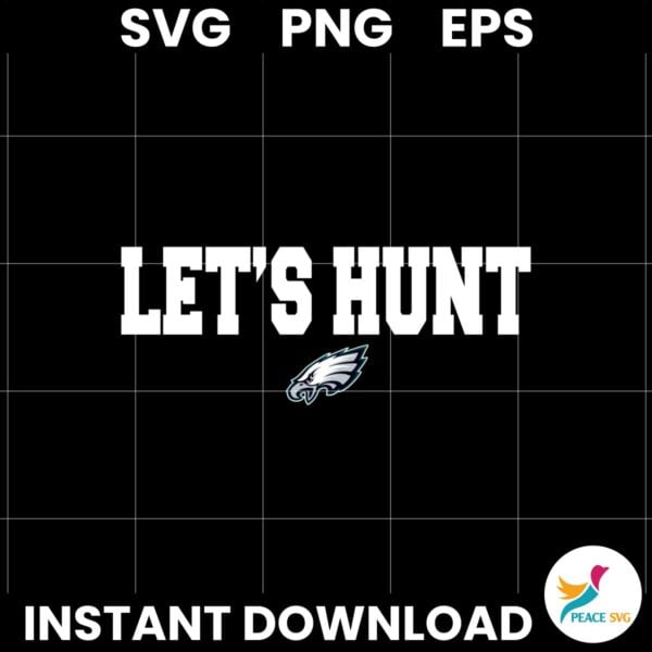 Lets Hunt Philadelphia Eagles Football Super Bowl Svg