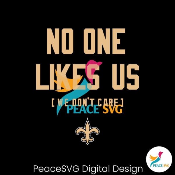 new-orleans-saints-no-one-likes-us-we-dont-care-svg