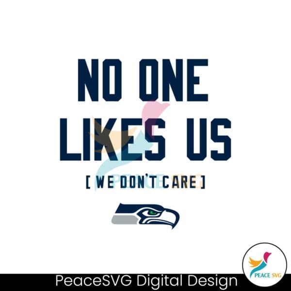 seattle-seahawks-no-one-likes-us-we-dont-care-svg