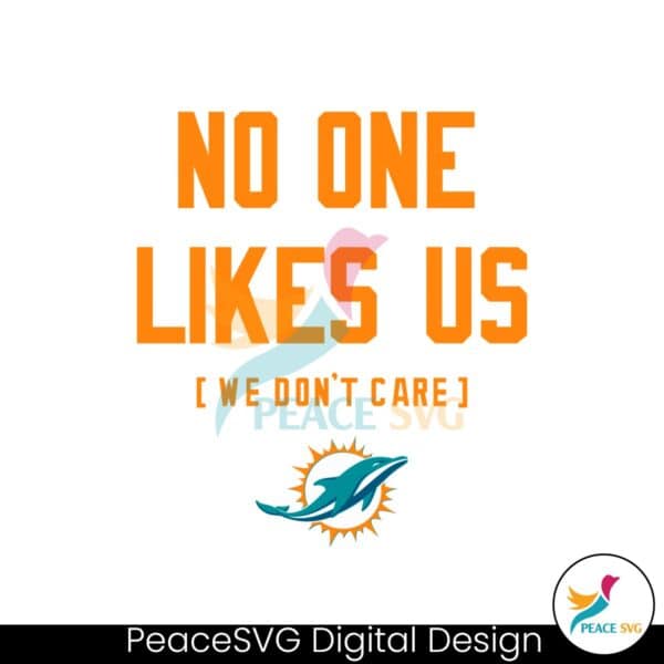 miami-dolphins-no-one-likes-us-we-dont-care-svg