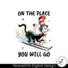 on-the-place-you-will-go-cat-in-the-hat-skiing-svg