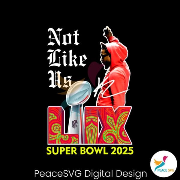 not-like-us-super-bowl-lix-2025-hip-hop-kendrick-lamar-png