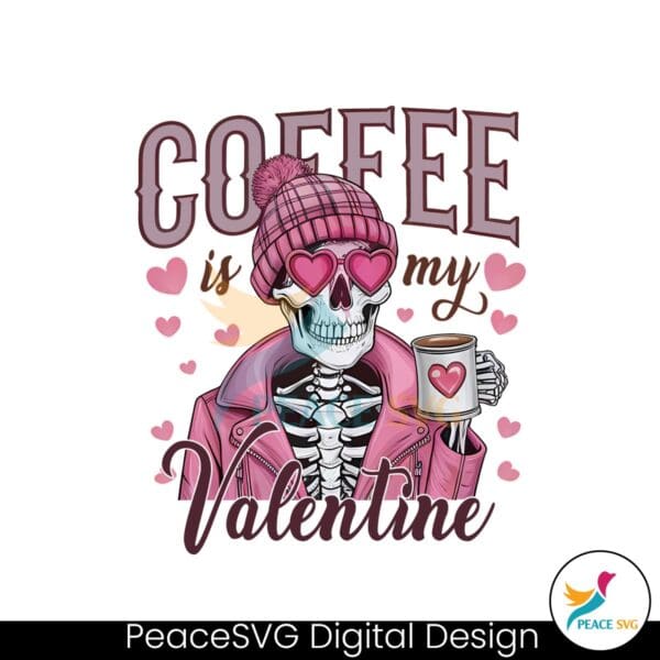 coffee-is-my-valentine-skeleton-mama-png