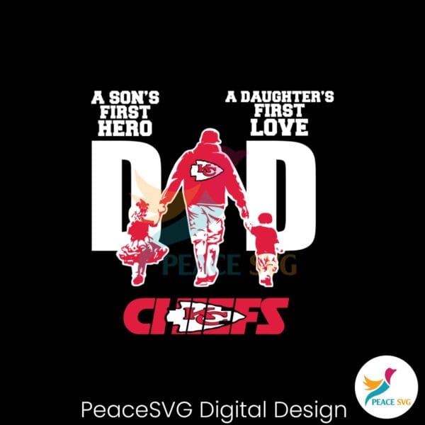 kansas-city-chiefs-first-love-first-hero-dad-svg