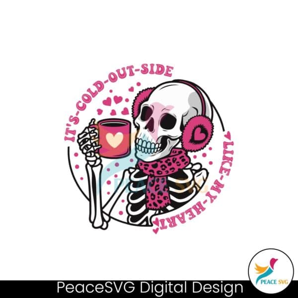 its-cold-outside-like-my-heart-skeleton-svg