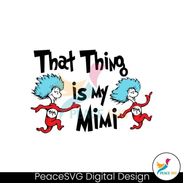 that-thing-is-my-mimi-dr-seuss-family-svg