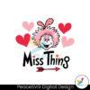 valentines-day-miss-thing-heart-svg
