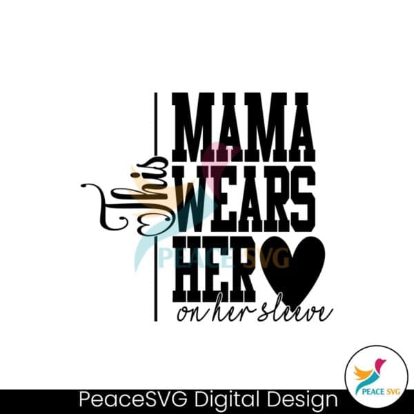 this-mama-wears-her-on-her-sleeve-svg-download